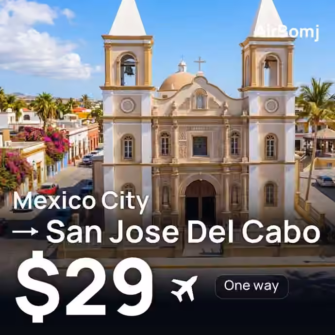 Mexico City → San Jose Del Cabo for $29