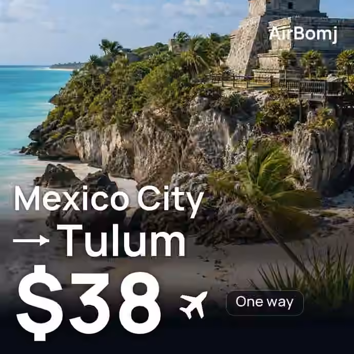Mexico City → Tulum for $38