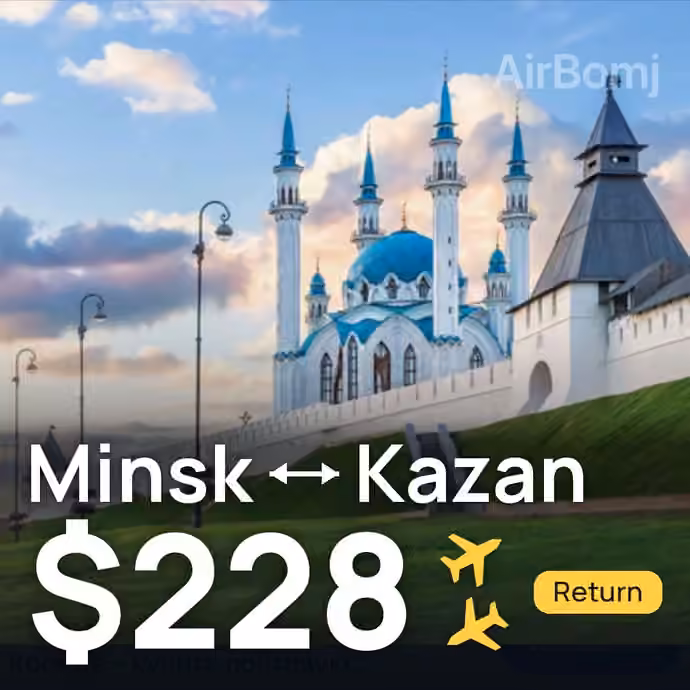 Minsk → Kazan for $228
