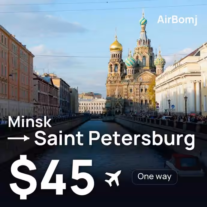 Minsk → Saint Petersburg for $45