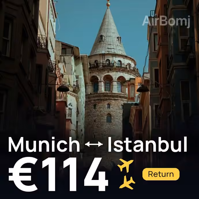 Munich → Istanbul for €114