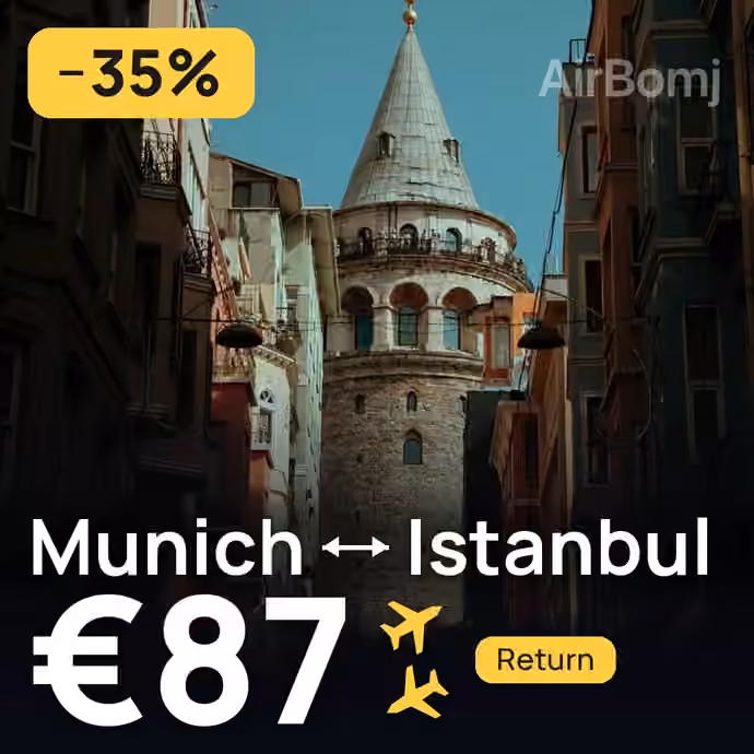 Munich → Istanbul for €87