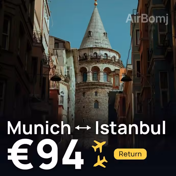 Munich → Istanbul for €94