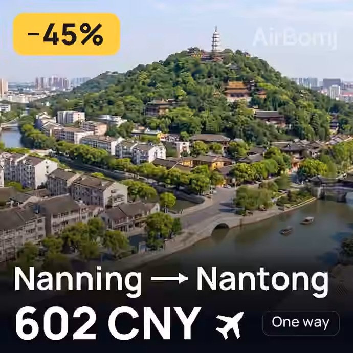 Nanning → Nantong for 602 CNY