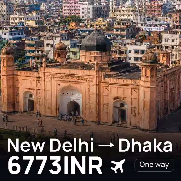 New Delhi → Dhaka for 6773 INR
