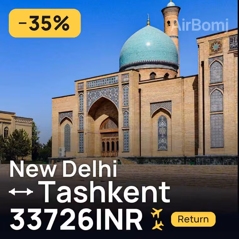 New Delhi → Tashkent for 33726 INR