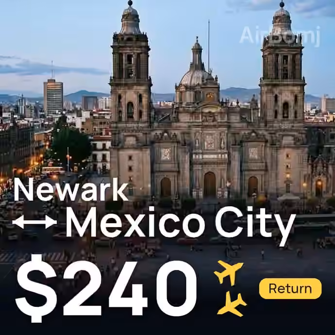 Newark → Mexico City for $240