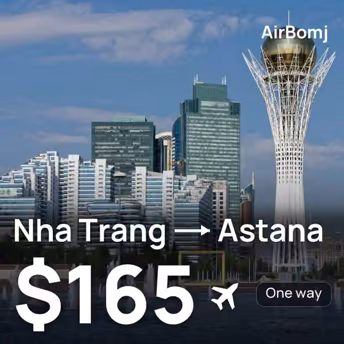 Nha Trang → Astana for $165