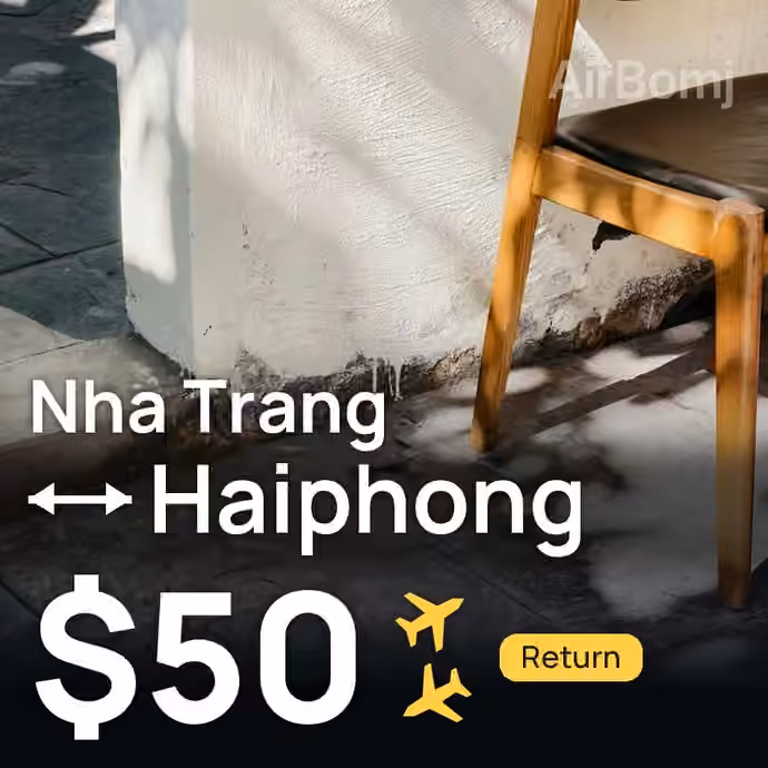 Nha Trang → Haiphong for $50