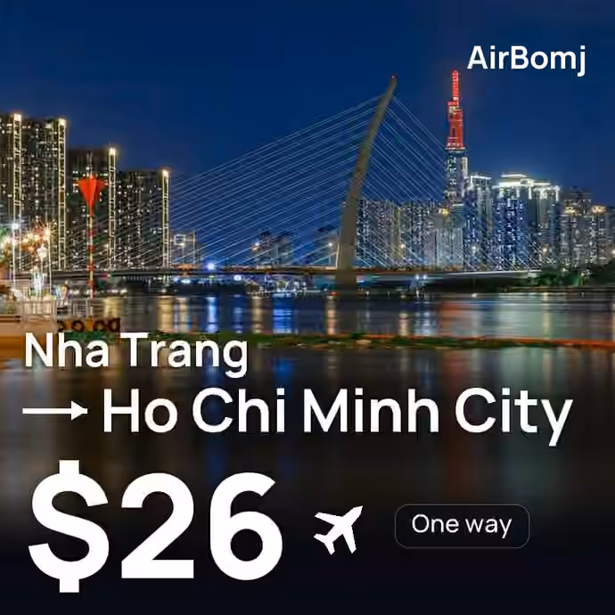 Nha Trang → Ho Chi Minh City for $26