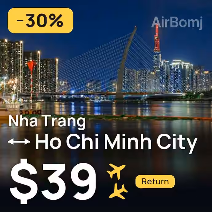 Nha Trang → Ho Chi Minh City for $39