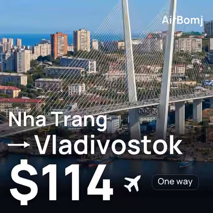 Nha Trang → Vladivostok for $114