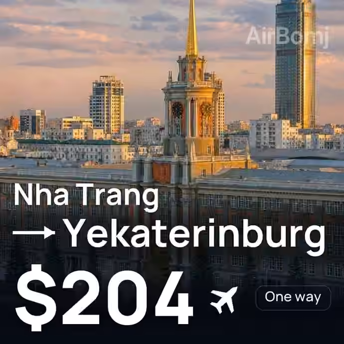 Nha Trang → Yekaterinburg for $204