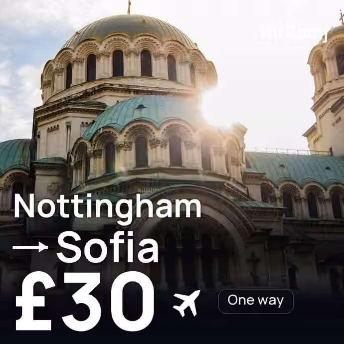 Nottingham → Sofia for £30