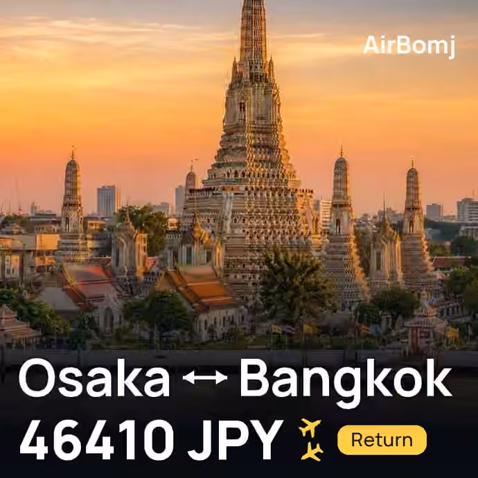 Osaka → Bangkok for 46410 JPY