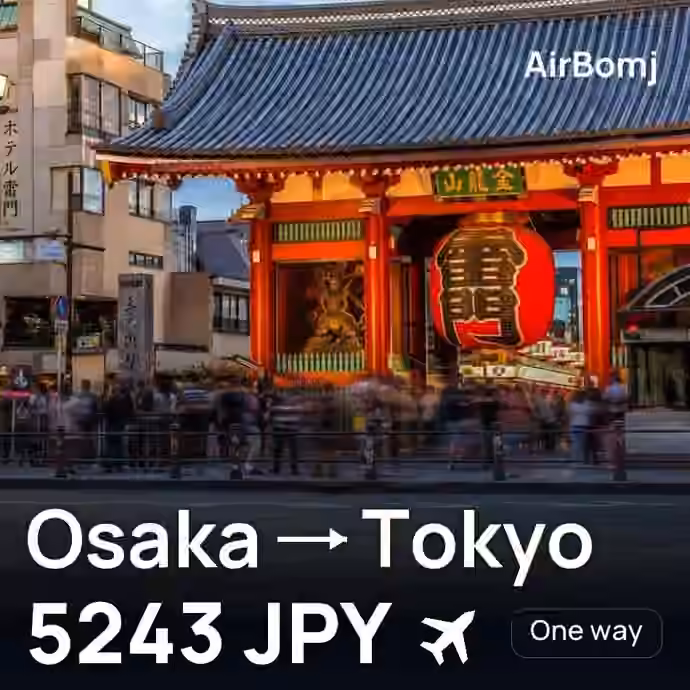 Osaka → Tokyo for 5243 JPY