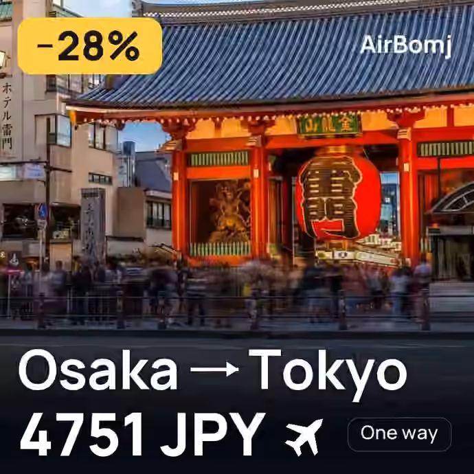 Osaka → Tokyo for 4751 JPY