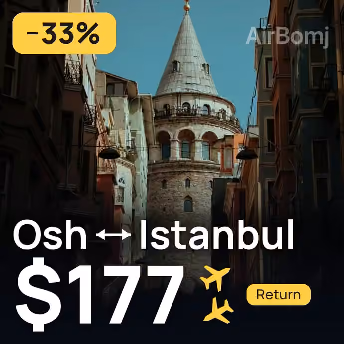 Osh → Istanbul for $177