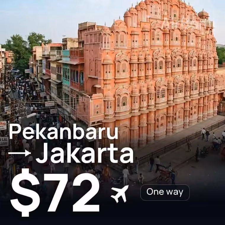 Pekanbaru → Jakarta for $75