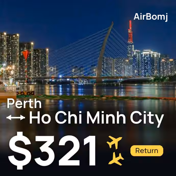 Perth → Ho Chi Minh City for $321