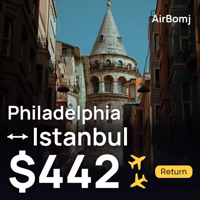 Philadelphia → Istanbul for $442