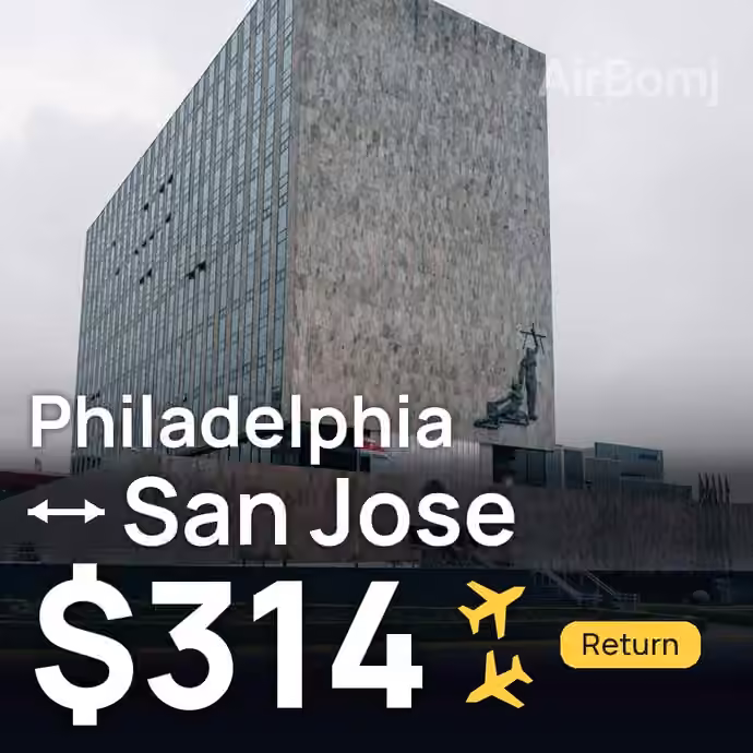 Philadelphia → San Jose for $314