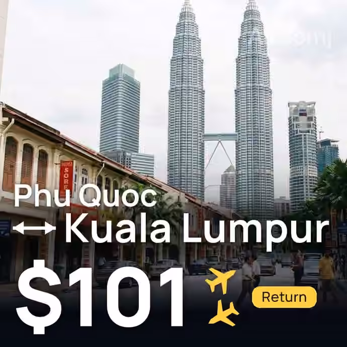 Phu Quoc → Kuala Lumpur for $101