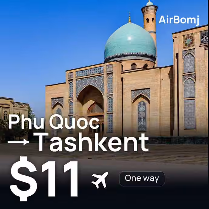 Phu Quoc → Tashkent for $11