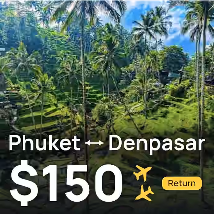 Phuket → Denpasar (Bali) for $150