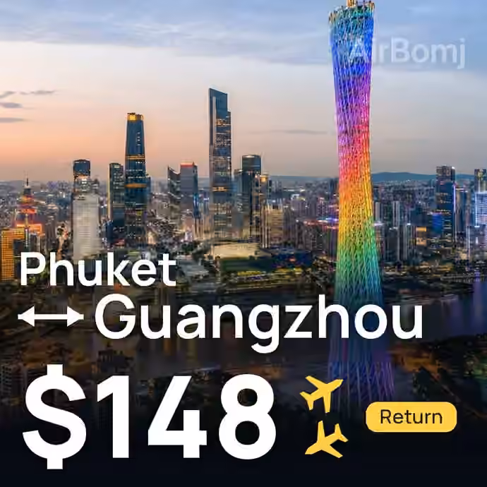Phuket → Guangzhou for $148