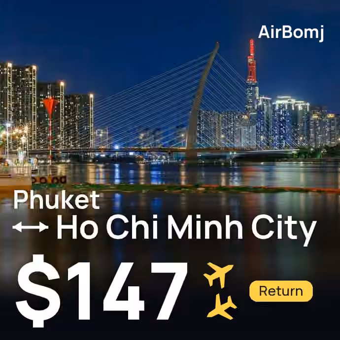 Phuket → Ho Chi Minh City for $147