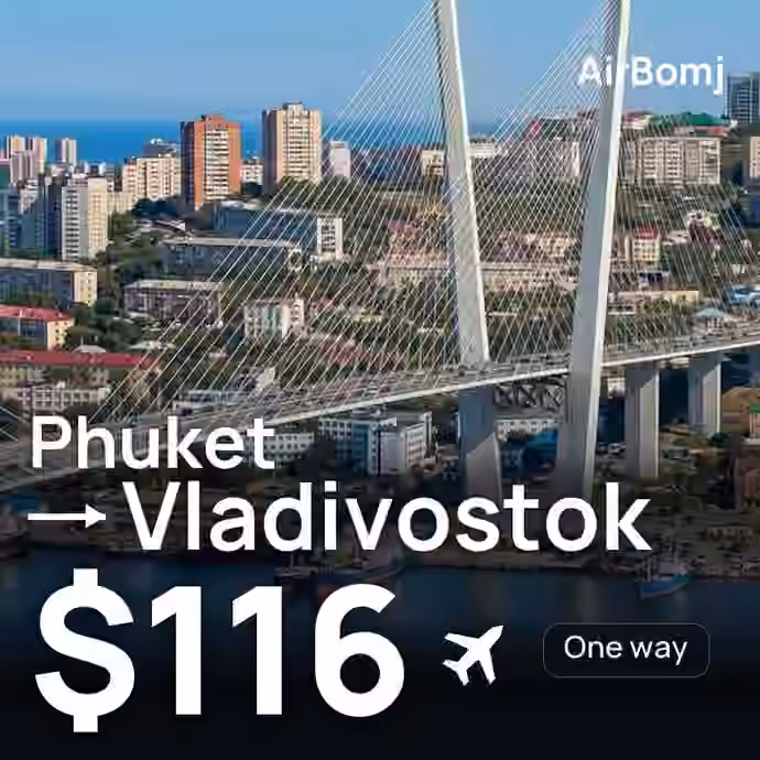 Phuket → Vladivostok for $116