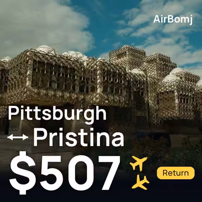 Pittsburgh → Pristina for $507