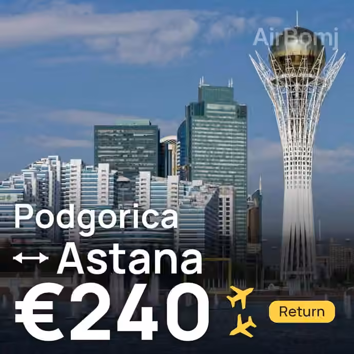 Podgorica → Astana for €240