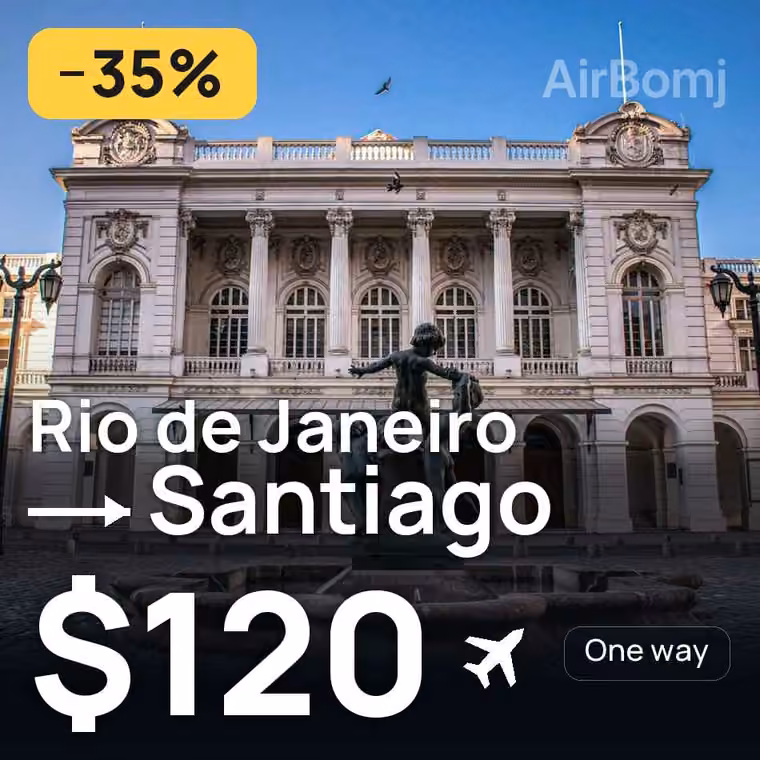 Rio de Janeiro → Santiago for $120