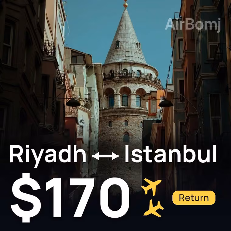 Riyadh → Istanbul for $170