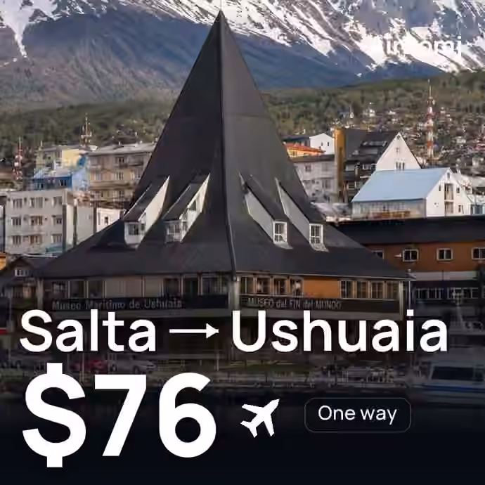 Salta → Ushuaia for $76