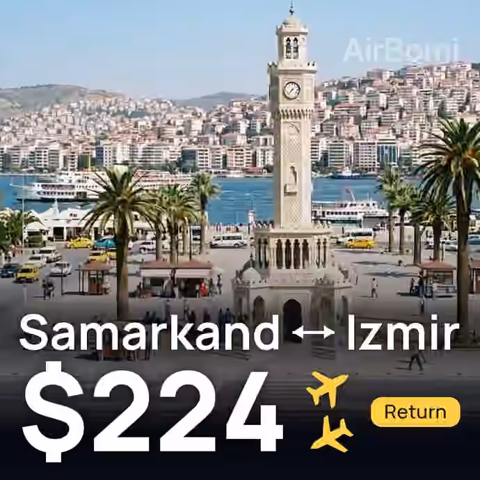 Samarkand → Izmir for $224