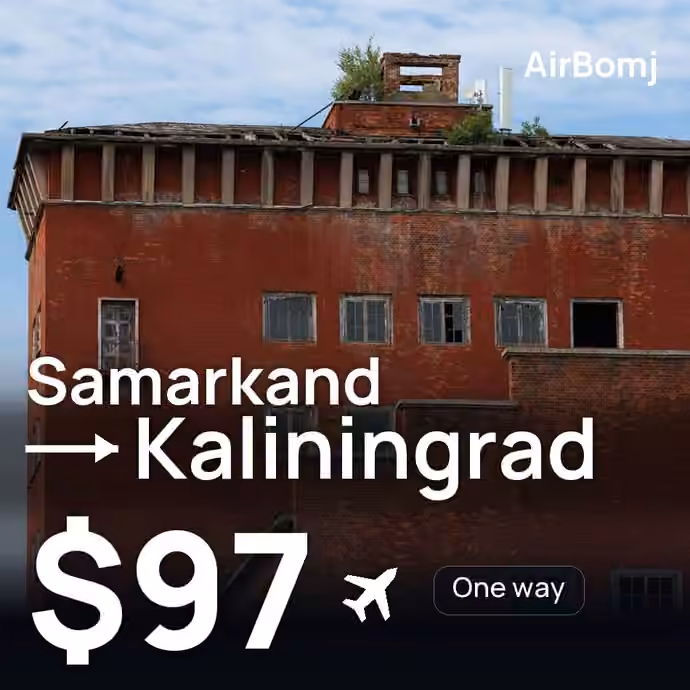 Samarkand → Kaliningrad for $97