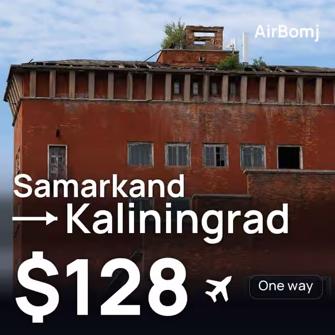 Samarkand → Kaliningrad for $128