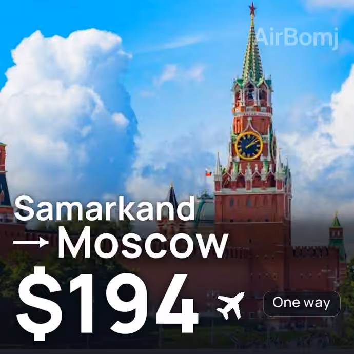 Samarkand → Moscow for $194