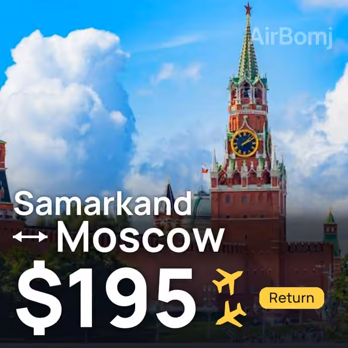 Samarkand → Moscow for $195