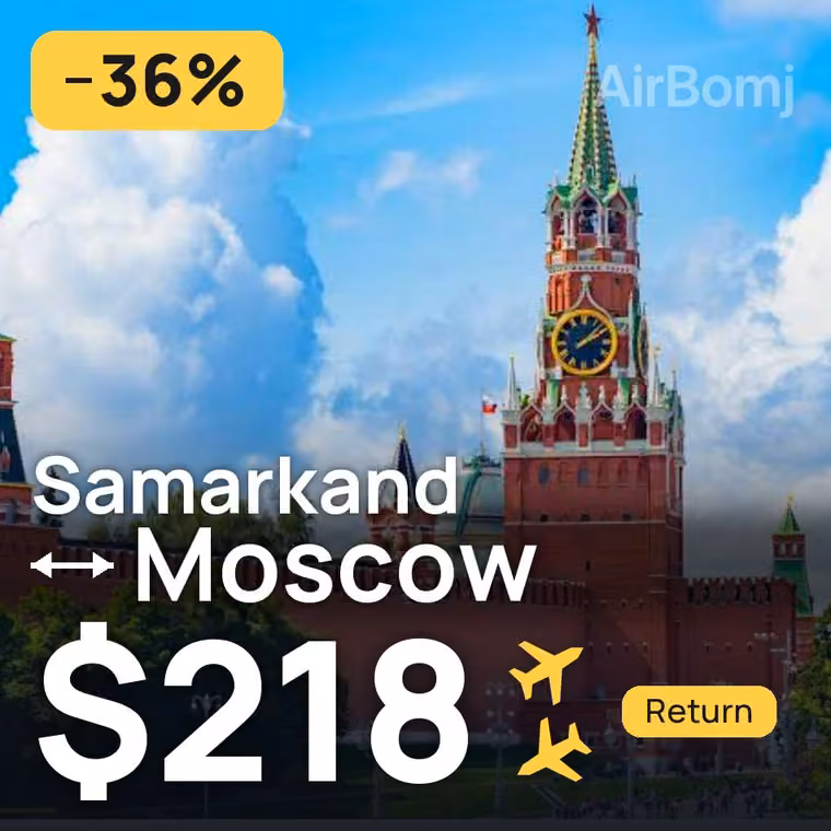 Samarkand → Moscow for $218