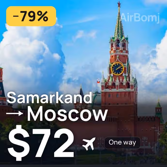 Samarkand → Moscow for $72