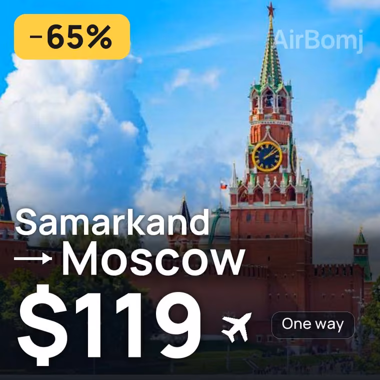 Samarkand → Moscow for $119