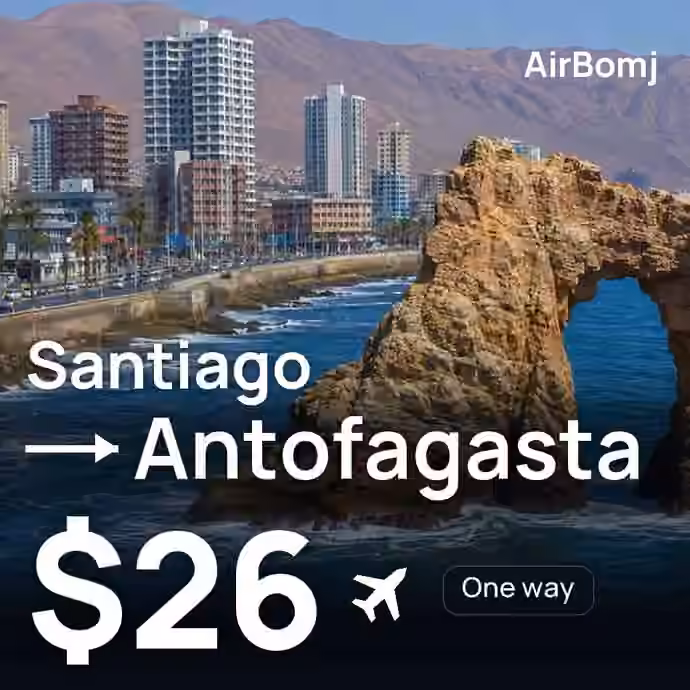 Santiago → Antofagasta for $26