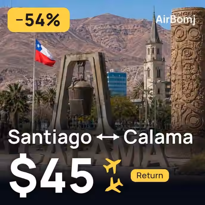 Santiago → Calama for $45