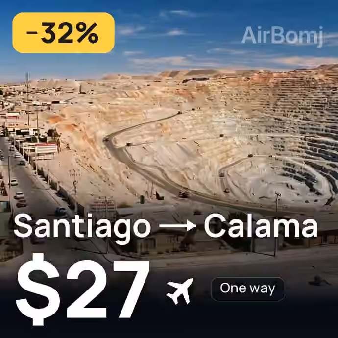 Santiago → Calama for $27