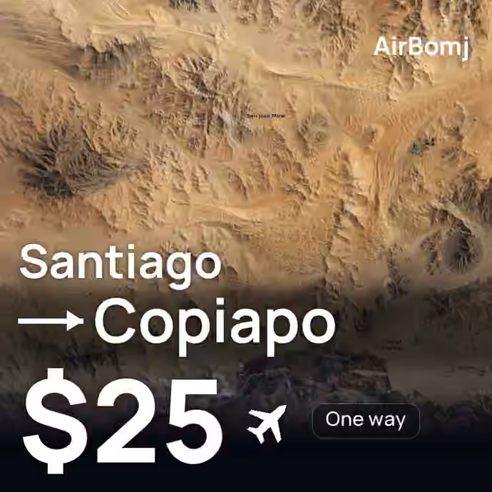 Santiago → Copiapo for $25