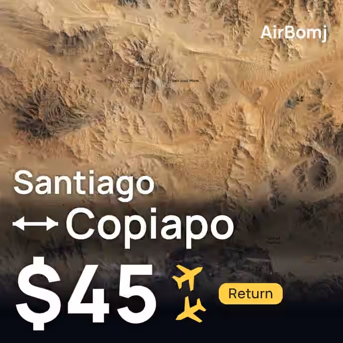 Santiago → Copiapo for $45